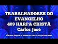 Trabalhadores do evangelho409 harpa cristcarlos jos