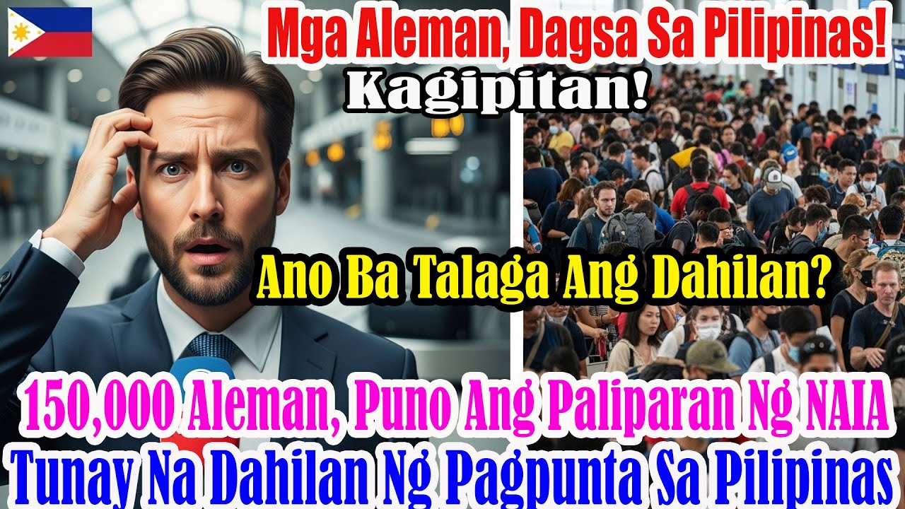 Dagsa ang mga Aleman sa Pilipinas NAIA 150,000/araw – tunay na dahilan bakit mundo tingin sa Maynila