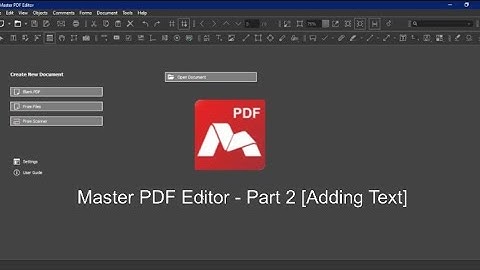 Master PDF Editor - Part 2 [Adding Text]