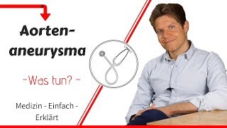 Was ist ein Aortenaneurysma? Anzeichen, Ursachen und Behandlung von einem Aneurysma!