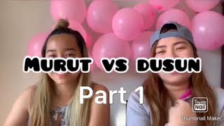 Murut VS Dusun  | Belajar bahasa ibunda. #kdmr