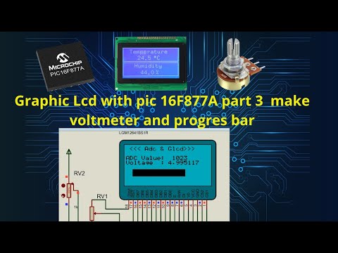 Graphic Lcd with pic 16F877A part 3  make voltmeter and progres bar