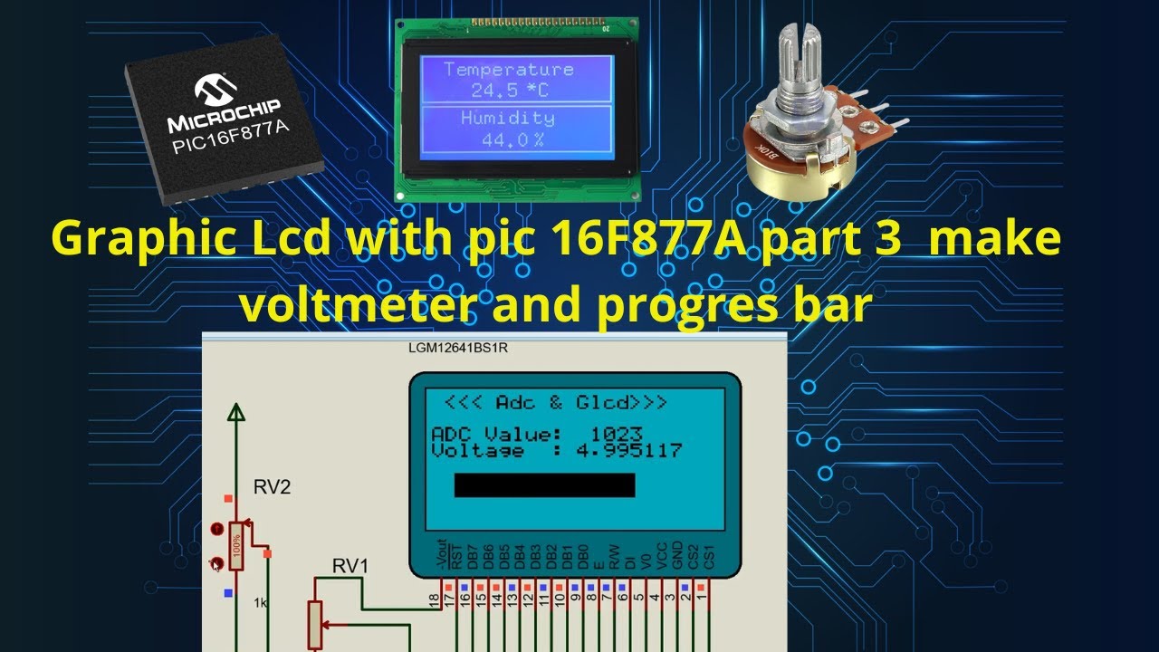 Graphic Lcd with pic 16F877A part 3 make voltmeter and progres bar ...
