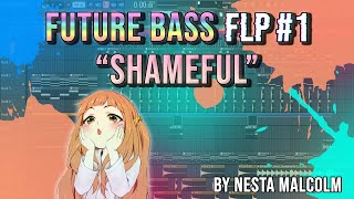 FREE FUTURE BASS FLP #1 - Shameful (by Nesta Malcolm)