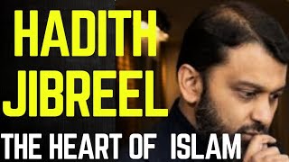 The Most Important Hadith, Hadith Jibreel The Core Of Islam Explained By Shaykh Yasir Qadhi