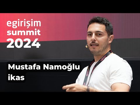 ikas kurucu ortağı ve CEO'su Mustafa Namoğlu, egirişim Summit 2024 sahnesinde!