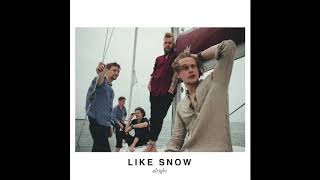 Video thumbnail of "Like Snow - Alright (2017)"