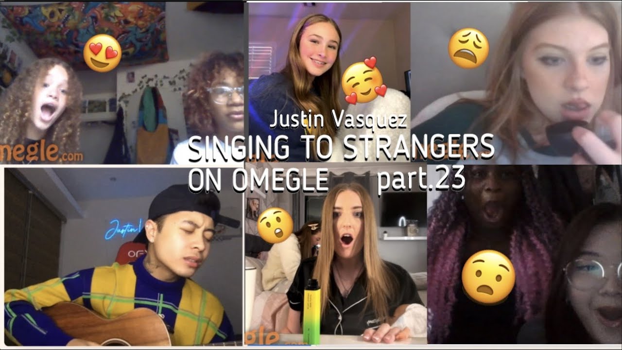 Singing To Strangers On Omegle Part23 Youtube 