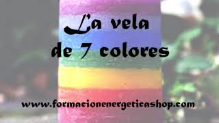 SIGNIFICADO DE LA VELA DE 7 COLORES