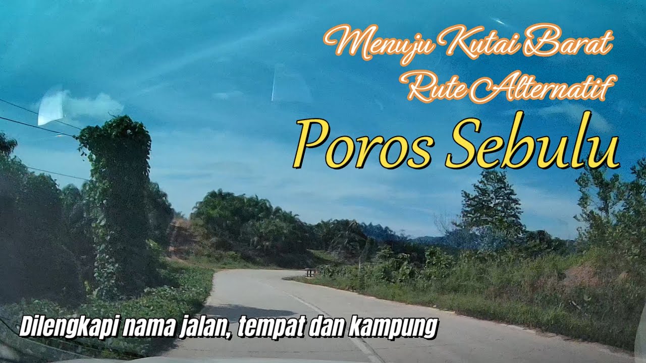 Menuju Kutai Barat Rute Alternatif Kecamatan Sebulu