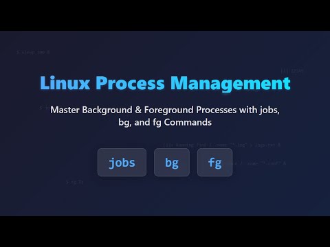 Linux Process Management: Mastering Background & Foreground Tasks