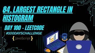 Largest Rectangle in Histogram | Monotonic Stack | JavaScript | LeetCode 84