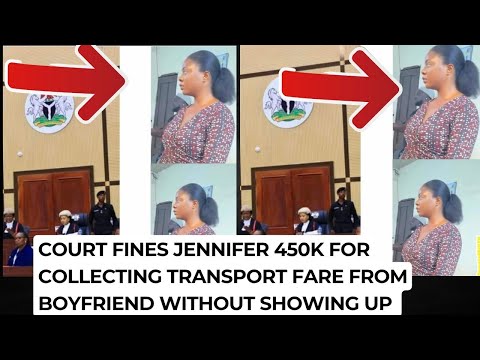 Magistrate Fines Jennifer N450k For Collecting Transport Fare From A Guy Called Emmanuel