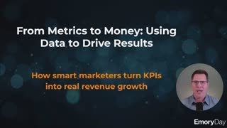 From Metrics to Money: Using Data to Drive Results