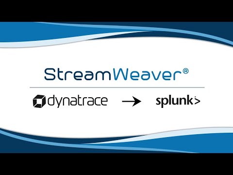 Demo using StreamWeaver to integrate Dynatrace to Splunk