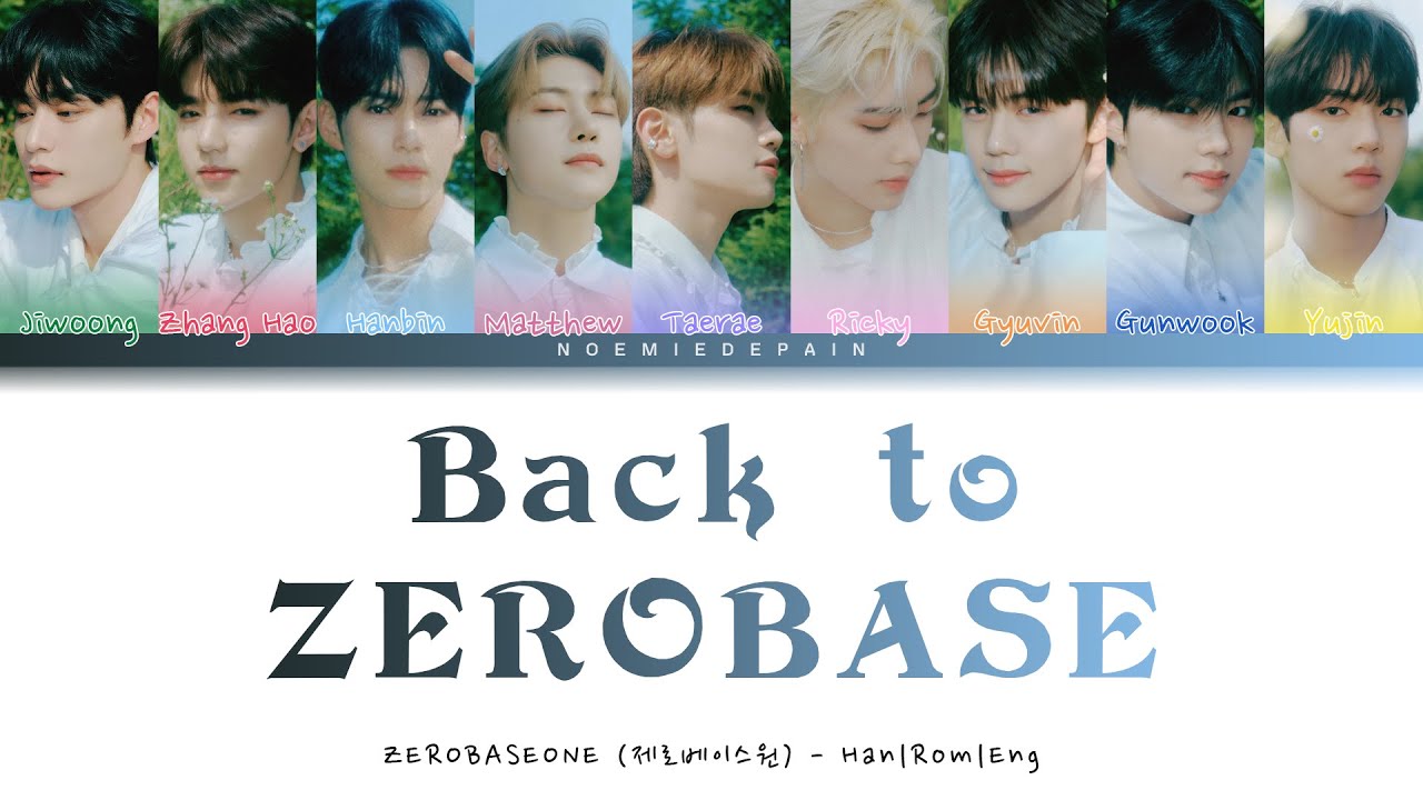 ZEROBASEONE (제로베이스원) - Back to ZEROBASE - Color Coded Lyrics - YouTube