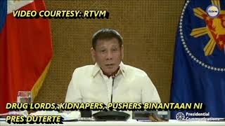 PRRD: &quot;DRUG LORDS, KIDNAPERS AND PUSHERS DESERVE TO BE SET ON FIRE&quot;