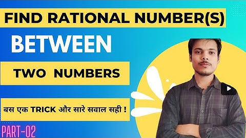 Class-9  | Find rational numbers between two numbers  |  Examples  |  Number system
