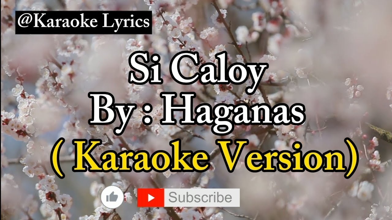 Si Caloy   Haganas Karaoke Version