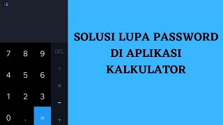 CARA MENGATASI LUPA PASSWORD DI APLIKASI KALKULATOR PENYEMBUNYI FILE VIDEO screenshot 4