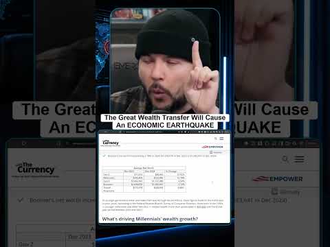 The Great Wealth Transfer will cause an ECONOMIC EARTHQUAKE