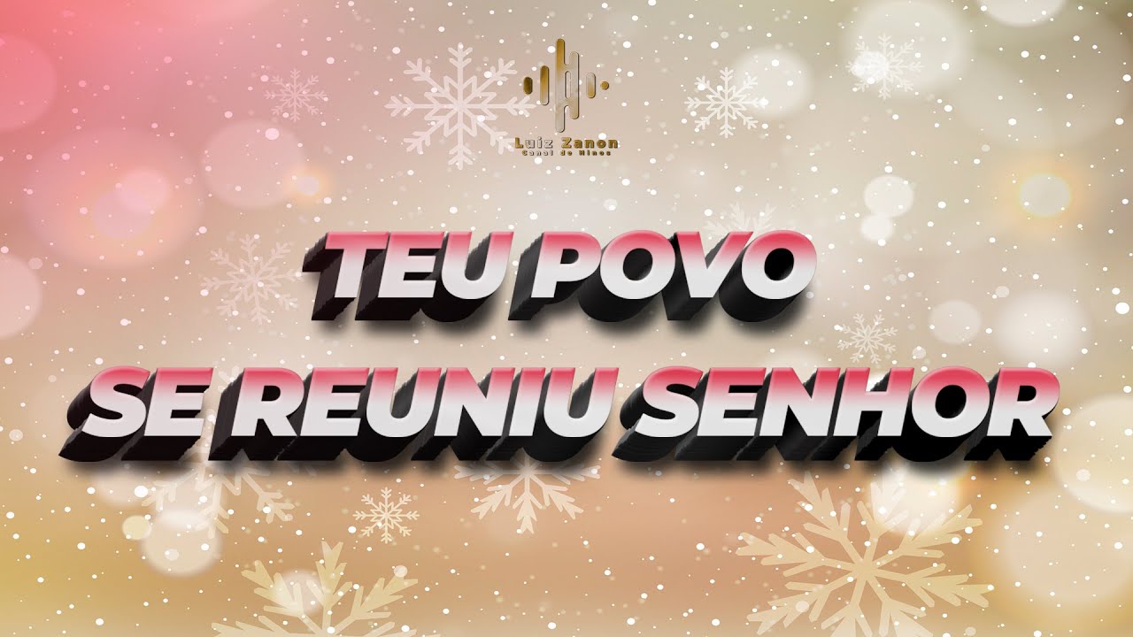 TEU POVO SE REUNIU SENHOR │ CORAL │ IGREJA APOSTÓLICA