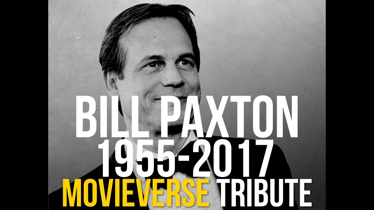 Tribute To Bill Paxton (1955-2017)
