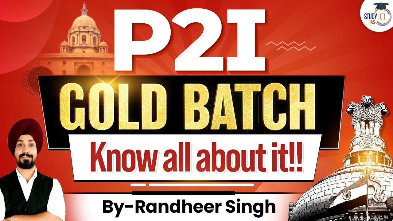 Crack UPSC with P2I Gold Batch Know Everything about it | StudyIQ IAS