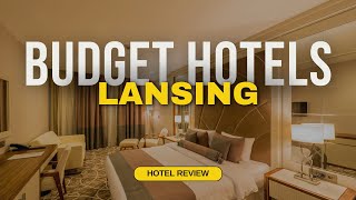 Best Budget Hotels in Lansing | Cheap Hotels in Lansing