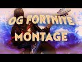 Fortnite OG montage (season 1-4)