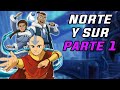 NORTE Y SUR: Parte 1 - La historia después del final de AVATAR