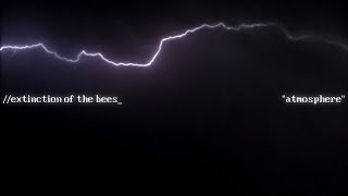 Extinction of the Bees - Atmosphere