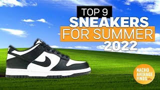 9 Must Have Sneakers for Summer 2022
