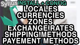 Sylius - Installation + Configuration (locales, zones, exchange rates, shipping, payement)