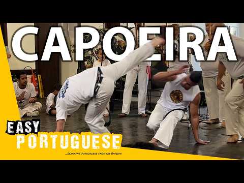 Capoeira: Dance, Music, Art, Culture and Fight | Easy Portuguese 154