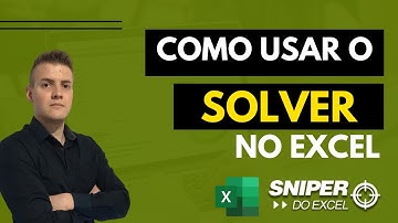 Solver - Resolvendo Problemas de Otimização no Excel...