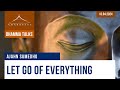 Let go of everything  ajahn sumedho  16042024