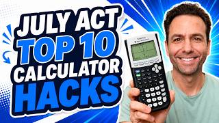 July ACT Top 10 Calculator Hacks