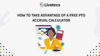 How to Take Advantage of a Free PTO Accrual Calculator | Livetecs screenshot 4