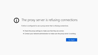 How to fix The proxy server is refusing connections in Windows 10 & Mozilla Firefox