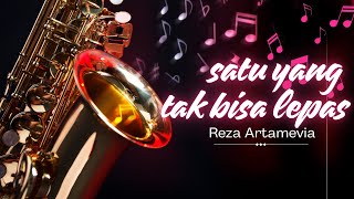 Cover Satu Yang Tak Bisa Lepas • Reza Artamevia • Pop Fusion Saxophone Version