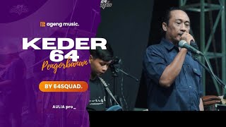 Pengorbanan//ageng music//keder 64.[by 64squad]