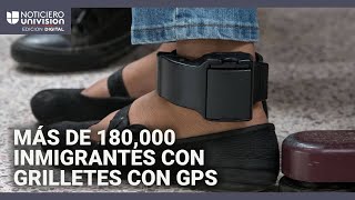 ICE planea que más de 180,000 inmigrantes usen grilletes con GPS, según un reporte