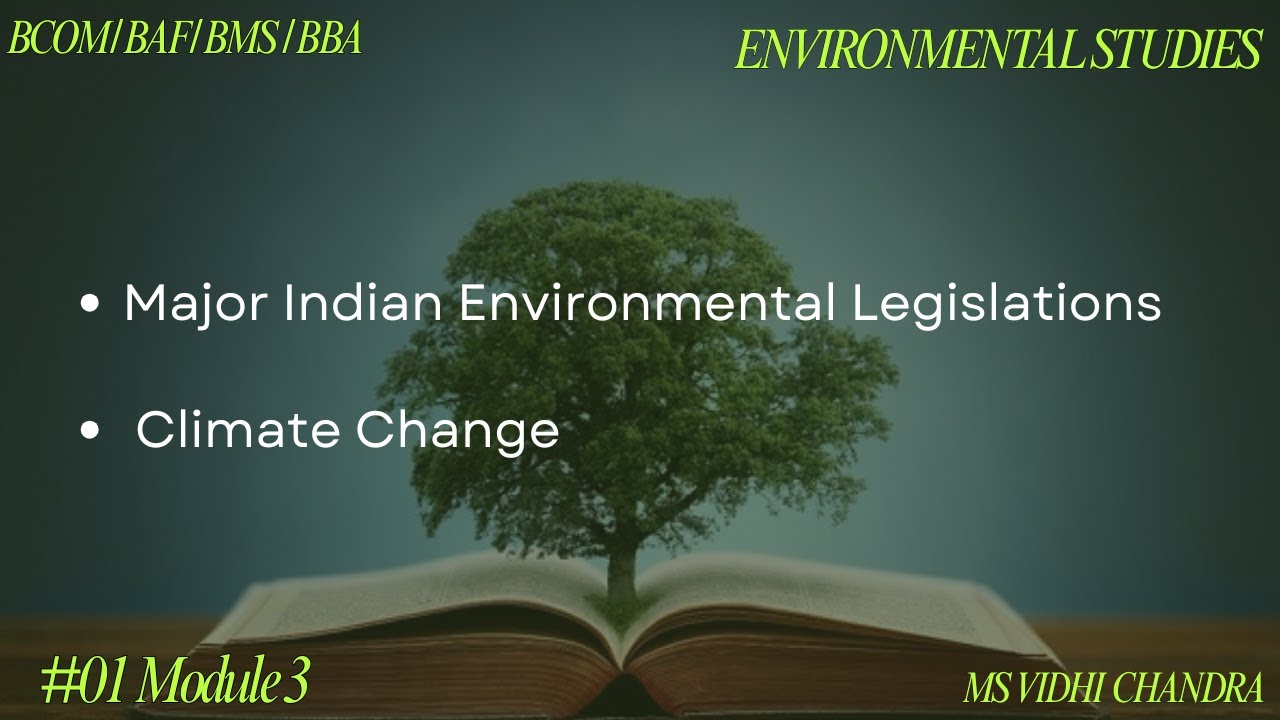 Major Indian Environmental Legislations | Climate Change EVS | Module 03 | BCOM |