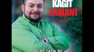 HÜSEYİN KAĞIT - VAY BE YAZIK BE