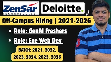 🔥Deloitte, Zensar Biggest Hiring | Off-Campus Drive 2026, 2025, 2024, 2023, 2022, 2021 BATCH