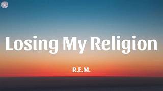 R.E.M. - Losing My Religion (Lyrics)