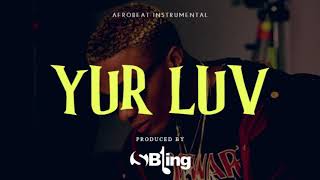 Miniatura del video ""Yur Luv" Afro Beat Instrumental | Wizkid x Tiwa Savage x Runtown Type Beat"