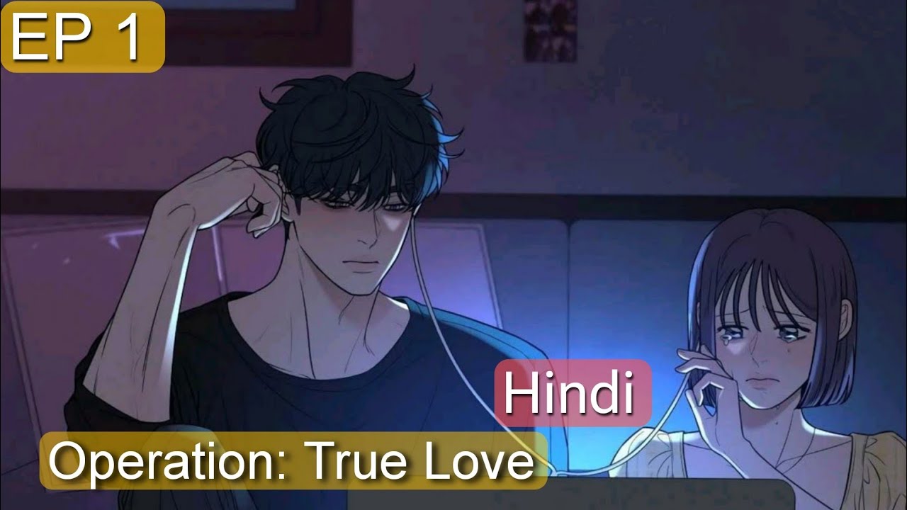 Operation: True Love - Episode 1 | Hindi Explanation | Manhwa Series