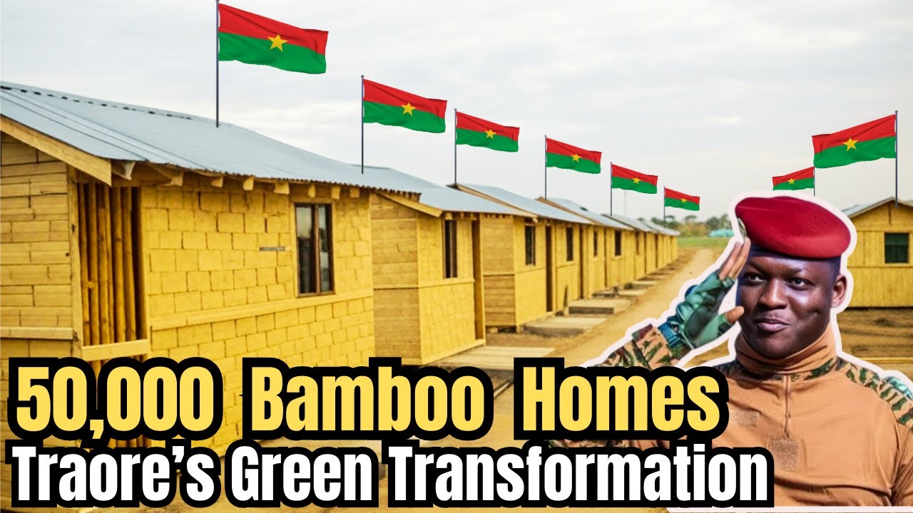 Ibrahim Traore’s Bamboo Revolution 50,000 Homes Built||